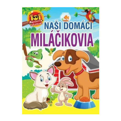 Naši domáci miláčikovia - 101 aktivity s nálepkami