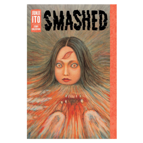 Viz Media Smashed: Junji Ito Story Collection