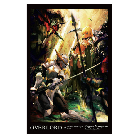 Yen Press Overlord 16: The Half-Elf Demigod Part II (Light Novel)