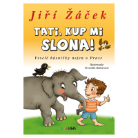 Tati, kup mi slona!, Žáček Jiří