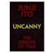 Viz Media Uncanny: The Origins of Fear Junji Ito