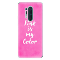 Odolné silikónové puzdro iSaprio - Pink is my color - OnePlus 8 Pro