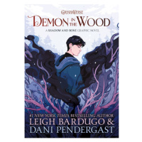 Hachette Children's Group Demon in the Wood: A Shadow and Bone Graphic Novel