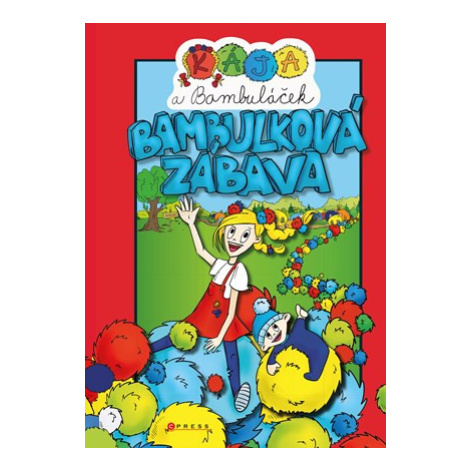 Kája a Bambuláček – bambulková zábava - Kolektiv, Štěpánka Koblížková