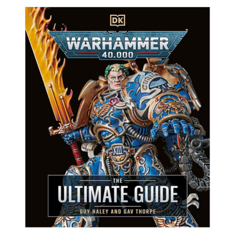 Dorling Kindersley Warhammer 40 000 The Ultimate Guide