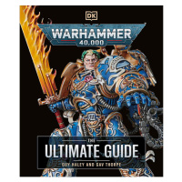 Dorling Kindersley Warhammer 40 000 The Ultimate Guide