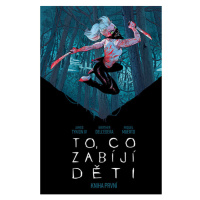 Comics Centrum To, co zabíjí děti - Kniha první