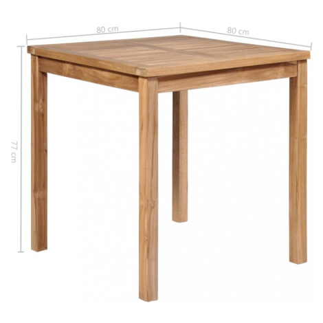 Záhradný jedálenský stôl teak Dekorhome 80x80x77 cm,Záhradný jedálenský stôl teak Dekorhome 80x8 vidaXL