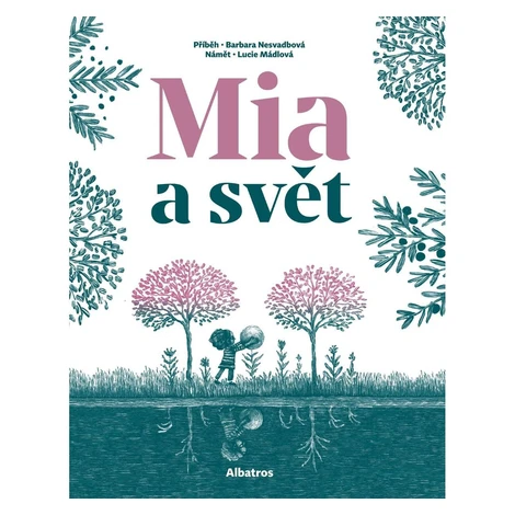 Albatros Mia a svět Barbara Nesvadbová, Lucie Mádlová CZ verzia