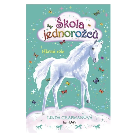 Škola jednorožců – Hlavní role, Chapmanová Linda