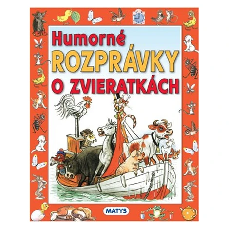 Humorné rozprávky o zvieratkách - Sibyla Mislovičová, Vladimír Grigorievič Sutejev, Vladimír Gri