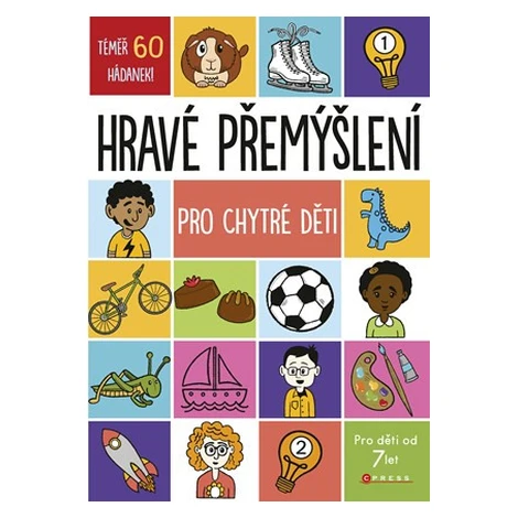 Hravé přemýšlení pro chytré děti - Kolektiv, Marie Dupalová