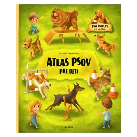 Atlas psov pre deti - Jana Sedláčková, Štěpánka Sekaninová