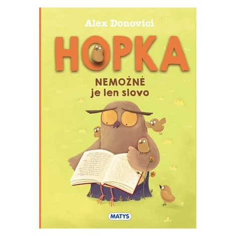 Hopka – Nemožné je len slovo - Alex Donovici, Anežka Lisá, Stela Damaschin-Popa